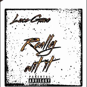 Really wit it (Explicit)