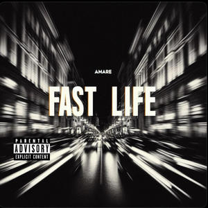 Fast Life (Explicit)