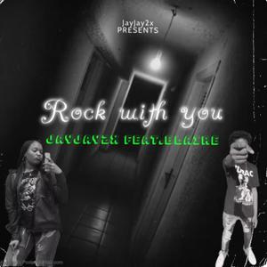 Rock wit you (feat. Blaire) [Explicit]