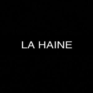 La haine (Explicit)