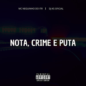 Nota, Crime e Puta (Explicit)