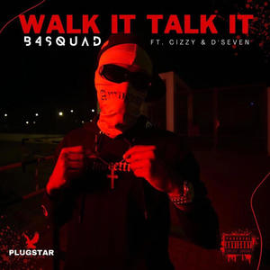 Walk It Talk It (feat. B4Squad, 2z & FrontStreet) [Explicit]