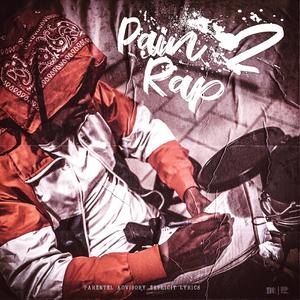 Pain 2 Rap (Explicit)