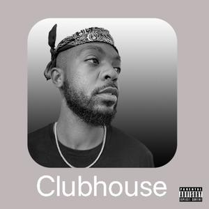 Clubhouse (Anthem) (feat. Mister Marvray) [Explicit]