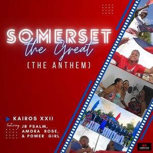 Somerset the Great (the Anthem) (feat. JB Psalm, Amora Rose & Power Girl)