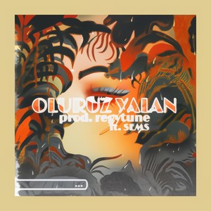 Oluruz Yalan (feat. Şems)