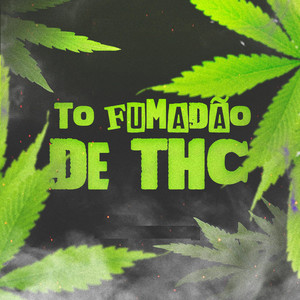 To Fumadão de THC (Explicit)