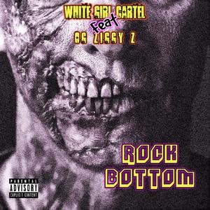 Rock Bottom (feat. O.G. Ziggy Z) (Explicit)