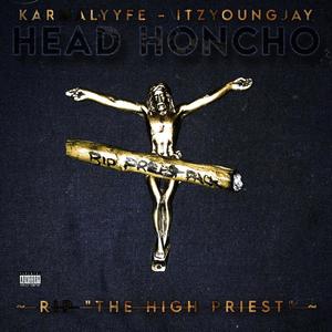 HEAD HONCHO (feat. KarmaLyyfe) [Explicit]