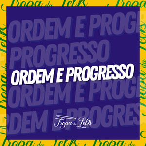 Ordem e Progresso (Explicit)