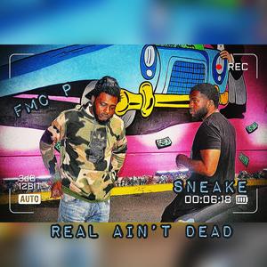 Real aint Dead (Explicit)