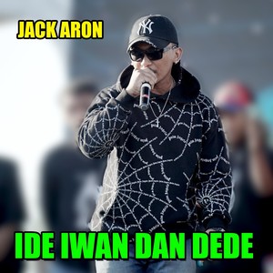 IDE IWAN DAN DEDE