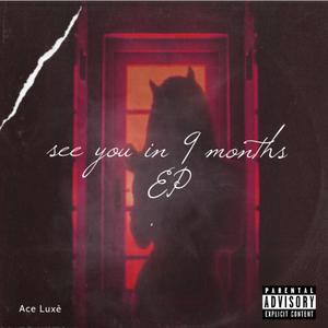 See You In 9 Months (Explicit)