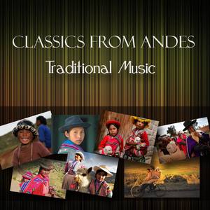 Classics From Andes - Traditional Music