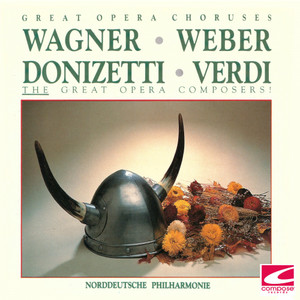 Wagner, Weber, Donizetti, Verdi: Great Opera Choruses