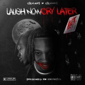 Laugh Now Cry Later (Explicit)