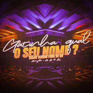 Qual É Seu Nome (Versão Funk BH) (feat. Mc LK do SL)