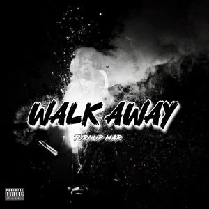 Walk Away (Explicit)