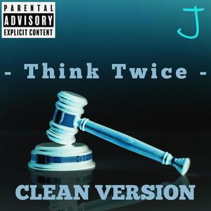 THINK TWICE (feat. Sunsetzer0) [CLEAN VERSION]