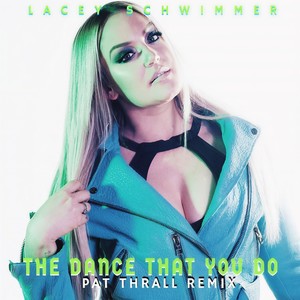 That Dance That You Do (Pat Thrall Remix)