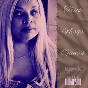 Trick Nigga Games (Explicit)