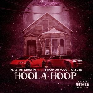 Hoola Hoop (feat. Kaydee & Strapdafool) [Explicit]