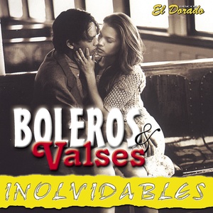 Boleros & Valses (Inolvidables)