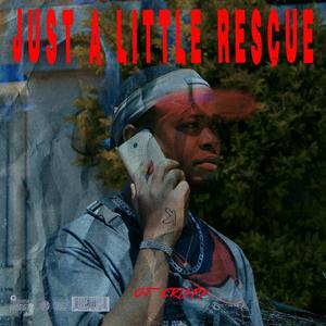 Just A Little Rescue (Explicit)