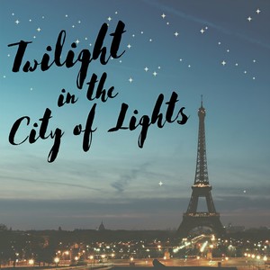 twilightinthecityoflights