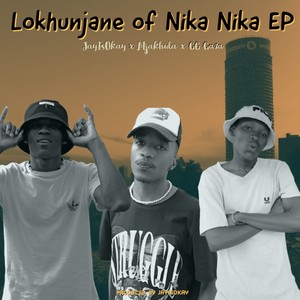 Lokhunjane of Nika Nika (EP)