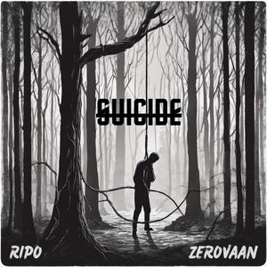 suicide (feat. zerovaan) [Explicit]