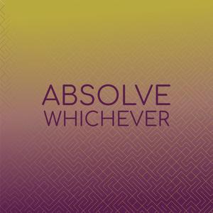 Absolve Whichever