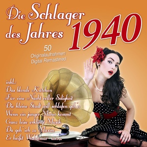 Die Schlager des Jahres 1940