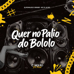Quer no Palio do Bololo (Explicit)