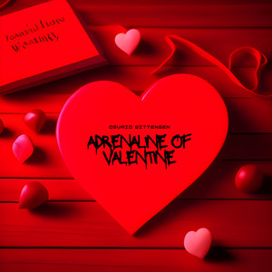 Adrenaline of Valentine