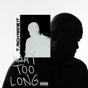 Way Too Long (feat. Jay Rome) (Explicit)