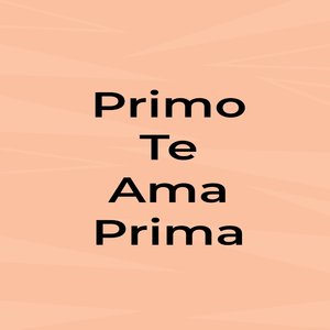 Primo Te Ama Prima (Explicit)