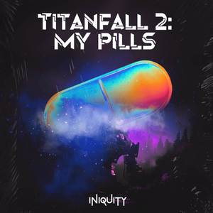 Titanfall 2: My Pills