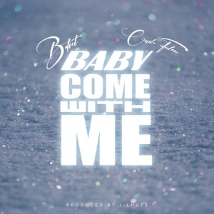 Baby Come with Me