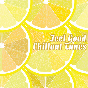 Feel Good Chillout Tunes