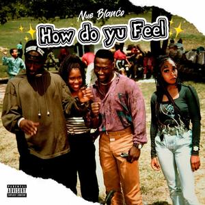 How do yu Feel (Explicit)