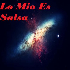 Lo Mío Es Salsa