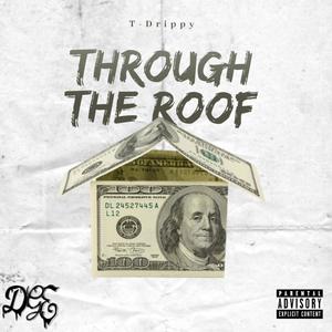 Through The Roof (Explicit)