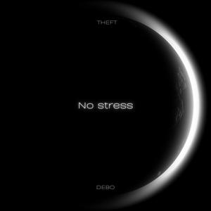 No Stress (feat. DEBO)
