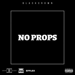 No Props (feat. 100K-Wing) [Explicit]