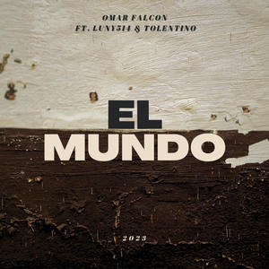 El Mundo (feat. Luny514 & Tolentino) (Explicit)