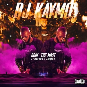 Doin' the Most (feat. Riky Rick & Espiquet)