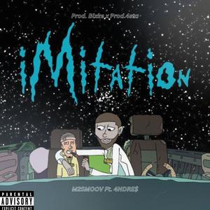 Imitation (feat. MTS_Josh, 4NDRE$ & prod.4sta) (Explicit)