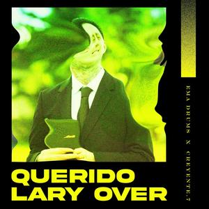 Querido Lary Over (feat. Creyente.7)