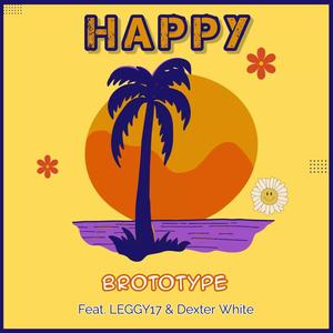 HAPPY (feat. Leggy17 & Dexter White)